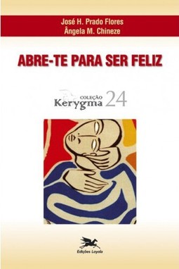 Abre-te para ser feliz