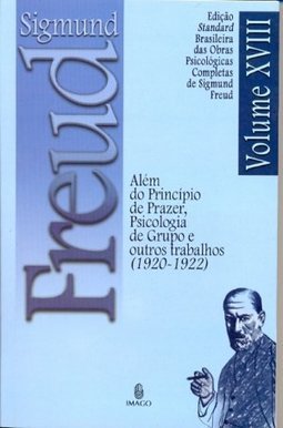 Além do princípio de prazer, psicologia de grupo e outros trabalhos (1920-1922)