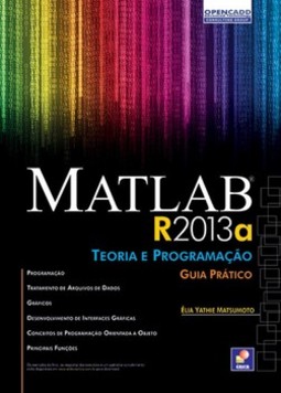MatLab R2013A: teoria e programação - Guia prático