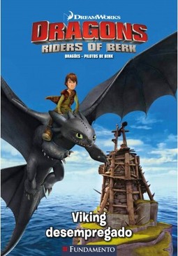 Dragões - Pilotos De Berk - Viking Desempregado (Dreamworks)