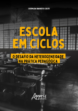 Escola em ciclos: o desafio da heterogeneidade na prática pedagógica