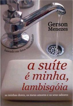 A Suíte e Minha Lambisgóia