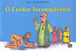 O Credor Incompassivo