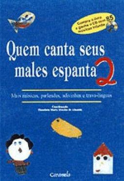 Quem Canta Seus Males Espanta - 2