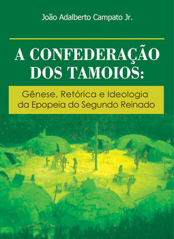 A confederação dos tamoios: gênese, retórica e ideologia da epopeia do segundo reinado