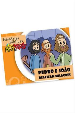 HB012 - Histórias Bíblicas - Pedro e João realizam Milagres