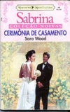 Cerimônia De Casamento (Sabrina Coleção Noivas #48)