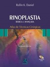 Rinoplastia: básica e avançada - Atlas de técnicas cirúrgicas