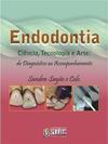 Endodontia: Ciência, Tecnologia e Arte