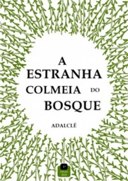 A estranha colmeia do bosque