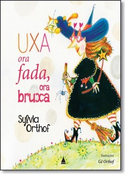Uxa, ora fada, ora bruxa