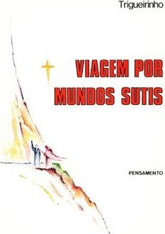 Viagem Por Mundos Sutis