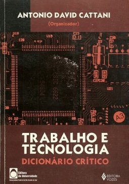 Trabalho e Tecnologia: Dicionário Crítico