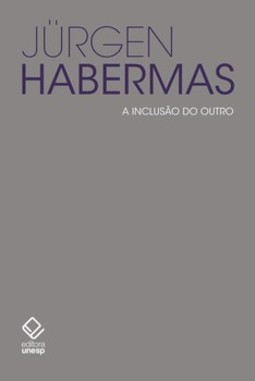A inclusão do outro: estudos de teoria política