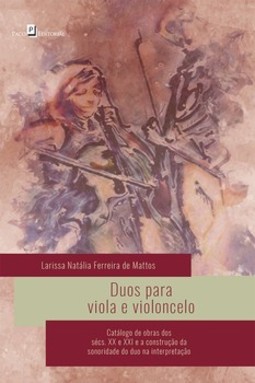 Duos para viola e violoncelo: catálogo de obras dos sécs. XX e XXI e a construção da sonoridade do duo na interpretação