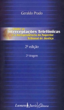 Limite às Interceptações Telefônicas e a Jurisprudência do Superior Tribunal de Justiça