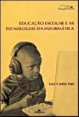 Educação escolar e as tecnologias da informática