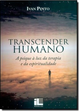 Livro Transcender Humano: Psique Á Luz da Terapia e da Espirit, A