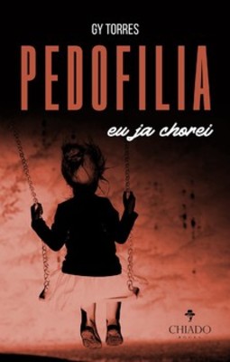 Pedofilia: eu já chorei