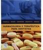 Farmacologia e Terapêutica Para Dentistas