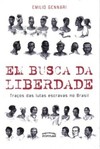 Em busca da liberdade: traços das lutas escravas no Brasil