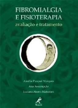 Fibromialgia e Fisioterapia: Avaliação e Tratamento