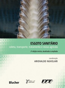 Esgoto sanitário: coleta, transporte, tratamento e reúso agrícola