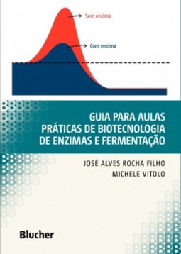 Guia para aulas práticas de biotecnologia de enzimas e fermentação