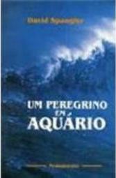 Peregrino em Aquário, Um