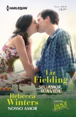 Nosso amor + Seu amor, sua vida (Doce Romance #4)