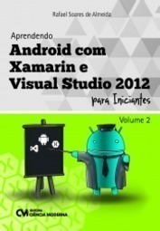 Aprendendo Android Com Xamarin E Visual Studio 2012 Para Iniciantes (vol. 2)