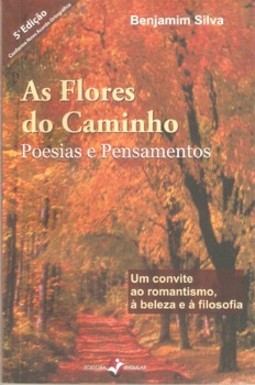 As flores do caminho: poesias e pensamentos