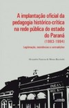 A implantação oficial da pedagogia histórico-crítica na rede pública do estado do Paraná (1983-1994)
