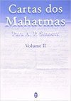 Cartas dos Mahatmas Para A. P. Sinnett Volume II