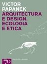 Arquitectura e Design: Ecologia e Ética - Importado
