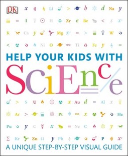 Help Your Kids with Science: A Unique Step-by-Step Visual Guide
