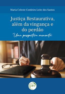 Justiça restaurativa, além da vingança e do perdão: uma perspectiva menonita