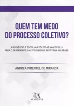 Quem tem medo do processo coletivo?