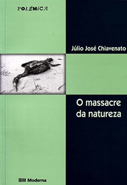 O Massacre da Natureza