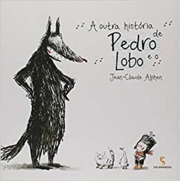 A OUTRA HISTORIA DE PEDRO E O LOBO