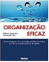 Organização Eficaz: Como Prosperar em um Mundo Complexo e Caótico...