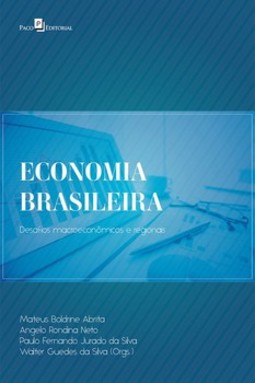Economia brasileira: desafios macroeconômicos e regionais