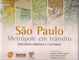São Paulo: Metrópole em Trânsito: Percursos Urbanos e Culturais