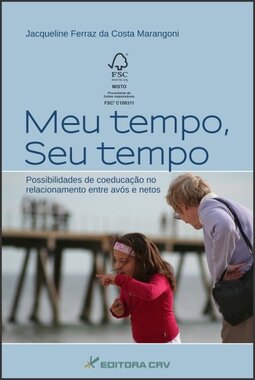 Meu tempo, seu tempo: possibilidades de coeducação no relacionamento entre avós e netos