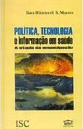 Política, Tecnologia e Informação em Saúde: a Utopia da Emancipação