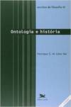 Escritos de Filosofia VI: Ontologia e História