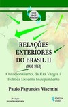 Relações exteriores do Brasil II (1930-1964): o nacionalismo, da Era Vargas à política externa independente
