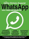 Guia ganhe dinheiro especial- WhatsApp: dicas e truques para dominar o app