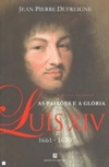 Luís XIV: As Paixões e a Glória (1661-1670) #2
