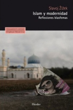 ISLAM Y MODERNIDAD: Reflexiones blasfemas (Pensamento Herder)